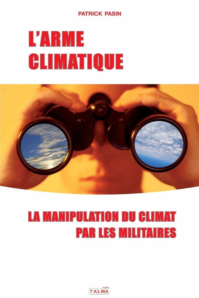 L’Arme Climatique: La Manipulation Du Climat Par Les Militaires